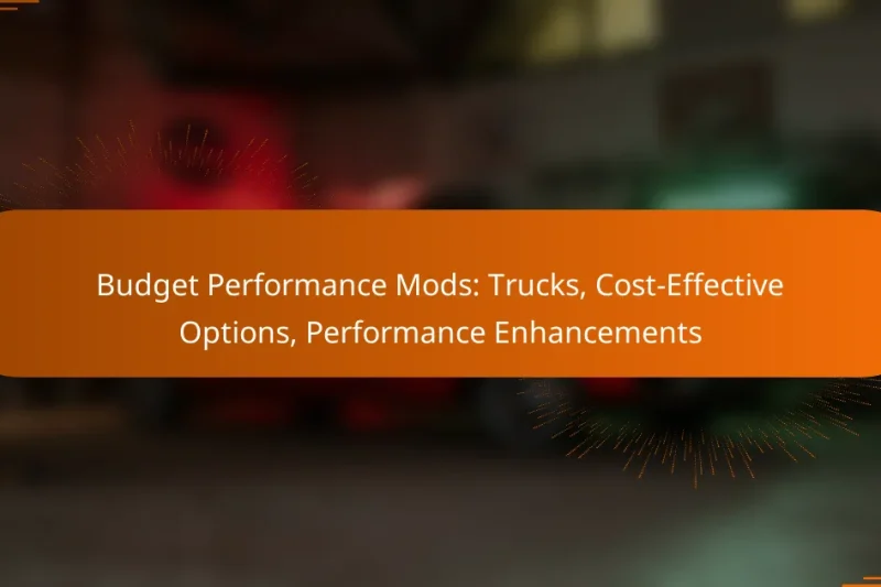 Budget Performance Mods: Trucks, Cost-Effective Options, Performance Enhancements