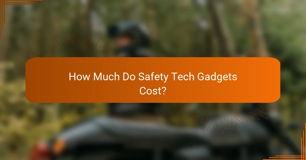 How Much Do Safety Tech Gadgets Cost?
