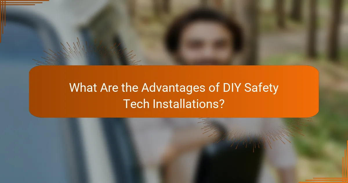 What Are the Advantages of DIY Safety Tech Installations?