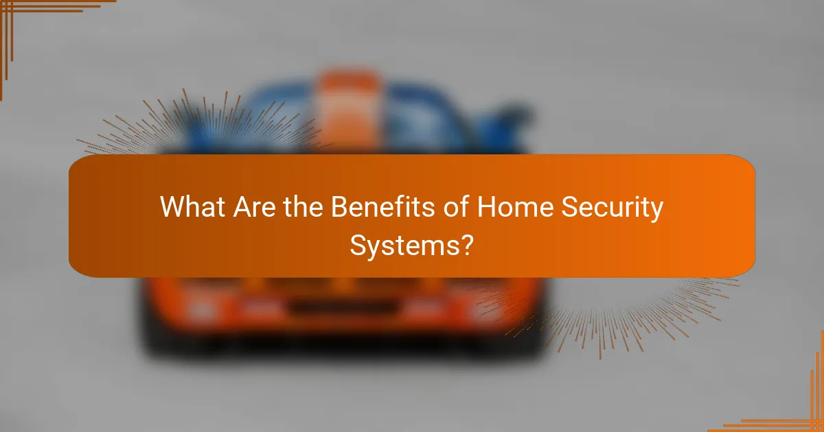 What Are the Benefits of Home Security Systems?