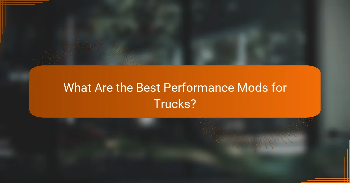 What Are the Best Performance Mods for Trucks?
