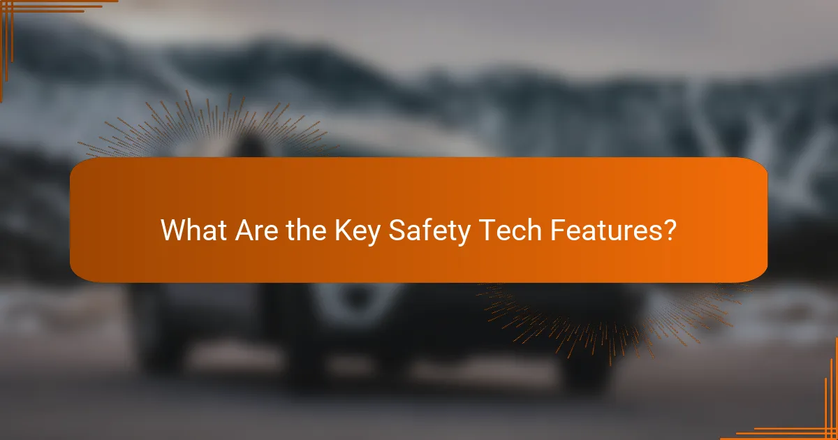 What Are the Key Safety Tech Features?