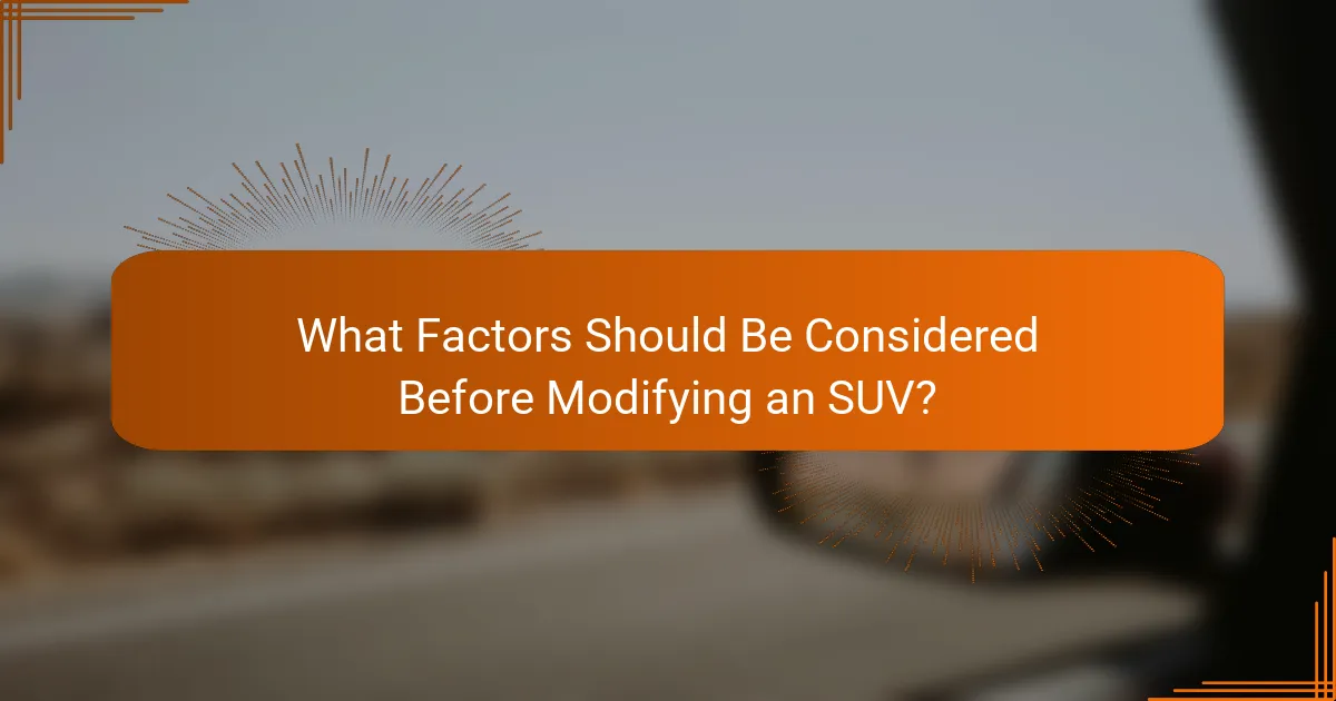 What Factors Should Be Considered Before Modifying an SUV?